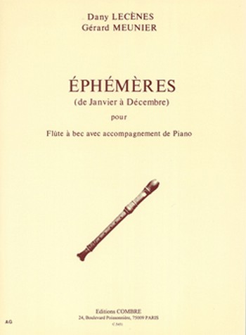 LECENES Dany / MEUNIER Gérard&nbsp;&nbsp;Ephémères Janvier à décembre&nbsp;&nbsp;flûte à bec et piano Partition