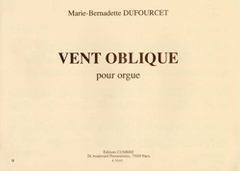 DUFOURCET Marie-Bernadette&nbsp;&nbsp;Vent oblique&nbsp;&nbsp;orgue Partition