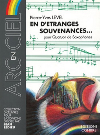 LEVEL Pierre-Yves&nbsp;&nbsp;En d'étranges souvenances&nbsp;&nbsp;4 saxophones Partition