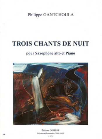 GANTCHOULA Philippe&nbsp;&nbsp;Chants de nuit (3)&nbsp;&nbsp;saxophone et piano Partition