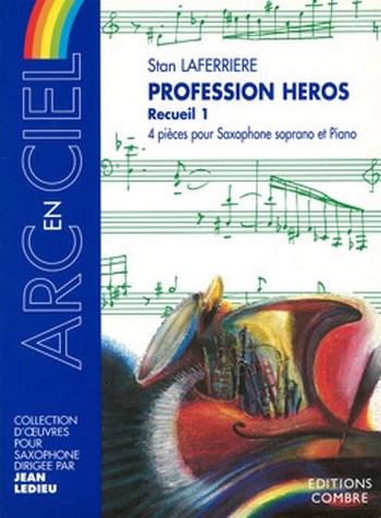 LAFERRIERE Stan&nbsp;&nbsp;Profession héros - recueil 1 (4 pièces)&nbsp;&nbsp;saxophone soprano et piano Partition
