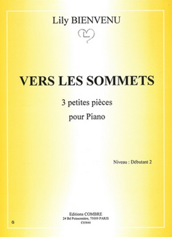 BIENVENU Lily&nbsp;&nbsp;Vers les sommets (3 petites pièces)&nbsp;&nbsp;piano Partition