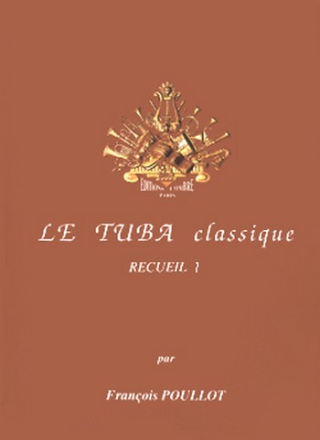 POULLOT François&nbsp;&nbsp;Le Tuba classique - recueil 1&nbsp;&nbsp;tuba et piano Partition
