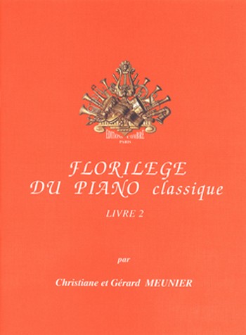 MEUNIER Christiane / MEUNIER Gérard&nbsp;&nbsp;Florilège du piano classique - livre 2&nbsp;&nbsp;piano Partition