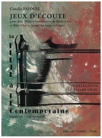 FAYOLLE Coralie&nbsp;&nbsp;Jeux d'écoute&nbsp;&nbsp;2 flûtes à bec, quatuor de flûtes à bec et flûte à bec et harpe Part