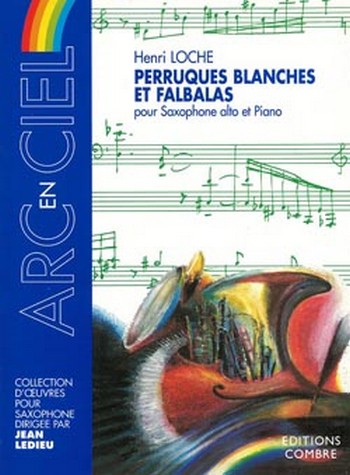 LOCHE Henri&nbsp;&nbsp;Perruques blanches et falbalas&nbsp;&nbsp;saxophone et piano Partition
