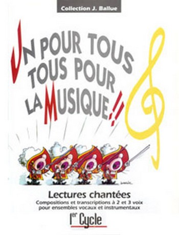 Un pour tous, tous pour la musique!! 1er Cycle&nbsp;&nbsp;Lectures chantées&nbsp;&nbsp; 