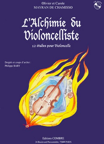 MAYRAN de CHAMISSO Olivier / MAYRAN de CHAMISSO Carole&nbsp;&nbsp;L'Alchimie du violoncelliste - 12 études&nbsp;&nbsp;violoncelle Partition + CD