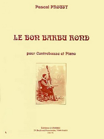 Le Bon barbu rond&nbsp;&nbsp;pour contrebasse et piano  &nbsp;&nbsp;