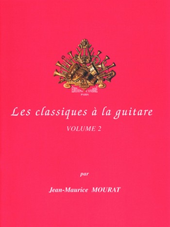 MOURAT Jean-Maurice&nbsp;&nbsp;Les Classiques à la guitare Vol.2&nbsp;&nbsp;guitare Partition