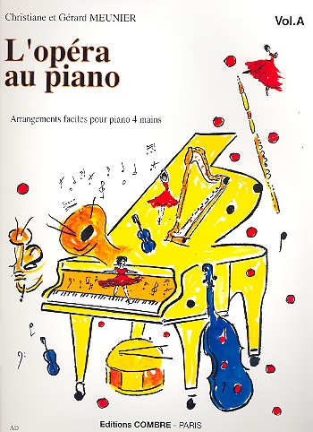 L'Opéra au piano vol.A pour piano&nbsp;&nbsp;à 4 mains&nbsp;&nbsp;partition