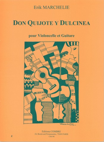 MARCHELIE Erik&nbsp;&nbsp;Don Quijote y Dulcinea&nbsp;&nbsp;violoncelle et guitare Partition