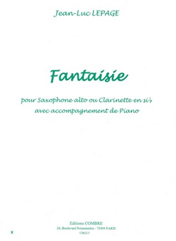 LEPAGE Jean-Luc&nbsp;&nbsp;Fantaisie&nbsp;&nbsp;saxophone alto ou clarinette sib et piano Partition