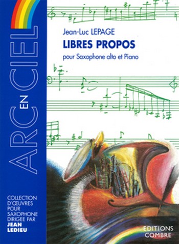 LEPAGE Jean-Luc&nbsp;&nbsp;Libres propos&nbsp;&nbsp;saxophone alto et piano Partition