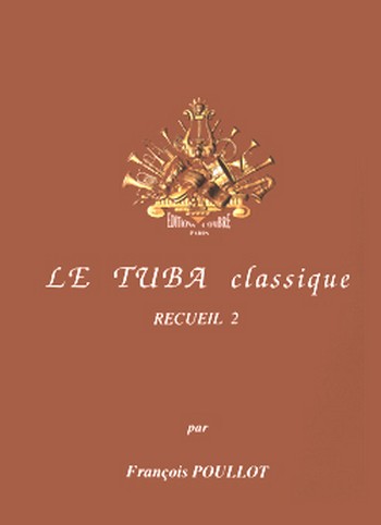 POULLOT François&nbsp;&nbsp;Le Tuba classique - recueil 2&nbsp;&nbsp;tuba et piano Partition