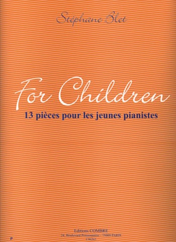 BLET Stéphane&nbsp;&nbsp;For children 13 pièces pour les jeunes pianistes&nbsp;&nbsp;piano Partition