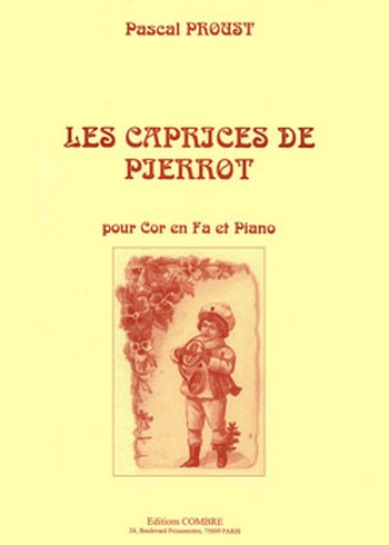 PROUST Pascal&nbsp;&nbsp;Les Caprices de Pierrot&nbsp;&nbsp;cor en fa et piano Partition