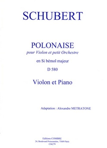 SCHUBERT Franz / METRATONE Alexandre&nbsp;&nbsp;Polonaise en sib maj. (d580)&nbsp;&nbsp;violon et piano Partition
