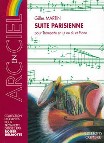 MARTIN Gilles&nbsp;&nbsp;Suite parisienne&nbsp;&nbsp;trompette en ut ou sib et piano Partition