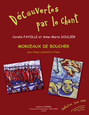 FAYOLLE Coralie&nbsp;&nbsp;Morceaux de boucher&nbsp;&nbsp;choeur d'enfants et piano Partition