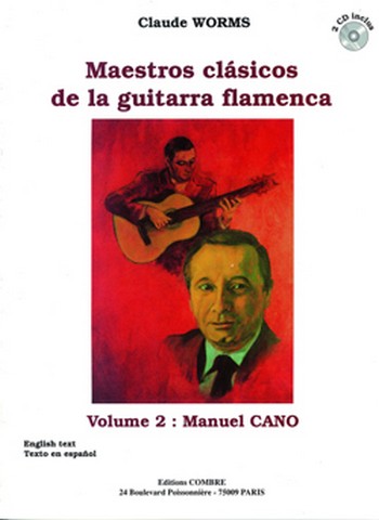 WORMS Claude&nbsp;&nbsp;Maestros clasicos de la guitarra flamenca Vol.2 Manuel Cano&nbsp;&nbsp;guitare flamenca Partition + CD