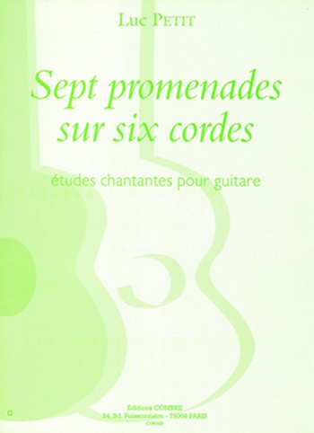 PETIT Luc&nbsp;&nbsp;Promenades sur six cordes (7)&nbsp;&nbsp;guitare Partition