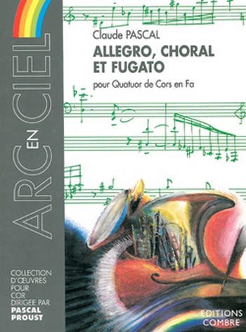 PASCAL Claude&nbsp;&nbsp;Allegro, choral et fugato&nbsp;&nbsp;4 cors en fa Partition