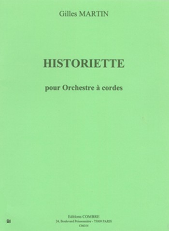 MARTIN Gilles&nbsp;&nbsp;Historiette&nbsp;&nbsp;ochestre à cordes Partition + matériel