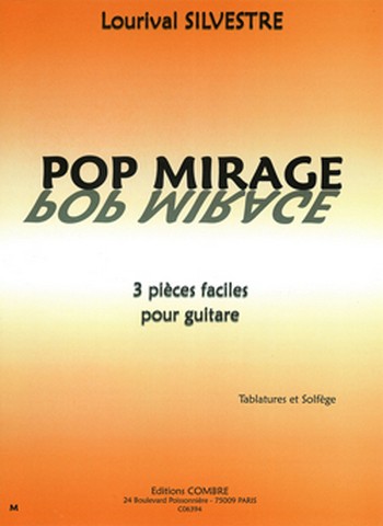 SILVESTRE Lourival&nbsp;&nbsp;Pop mirage (3 pièces faciles)&nbsp;&nbsp;guitare (tablatures et solfège) Partition