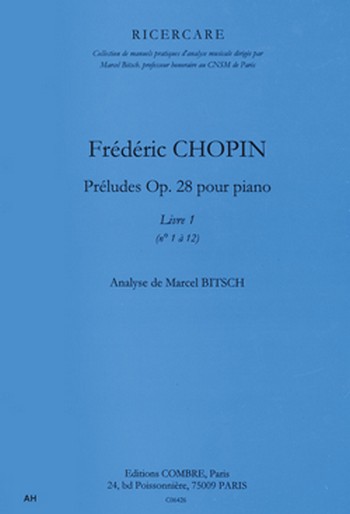 CHOPIN Frédéric&nbsp;&nbsp;Préludes Op.28 Vol.1 (1 à 12)&nbsp;&nbsp;analyse Partition