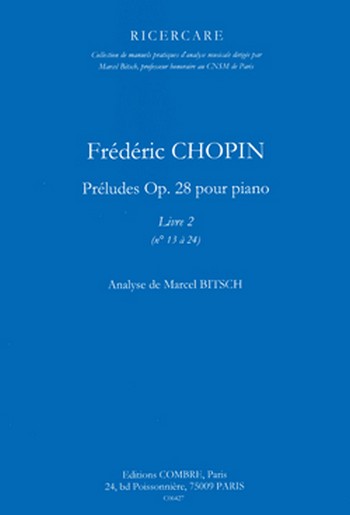 Frédéric Chopin - Préludes op.28 vol.2 (nos.13-24) analyse&nbsp;&nbsp;&nbsp;&nbsp;