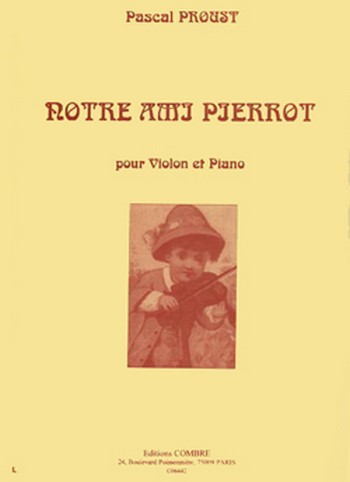 PROUST Pascal&nbsp;&nbsp;Notre ami Pierrot&nbsp;&nbsp;violon et piano Partition