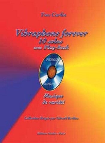 CARLIN Yves&nbsp;&nbsp;Vibraphone forever 10 solos avec play-back&nbsp;&nbsp;vibraphone Partition + CD