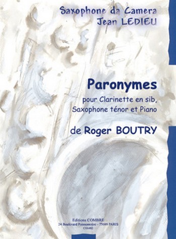 Paronymes&nbsp;&nbsp;pour clarinette, saxophone ténor et piano&nbsp;&nbsp;parties