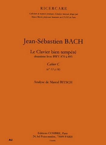 BACH Johann Sebastian&nbsp;&nbsp;Clavier bien tempéré 2e livre, cahier C n°13 à 18&nbsp;&nbsp;analyse Partition