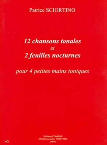 SCIORTINO Patrice&nbsp;&nbsp;Chansons tonales (12) - Feuilles nocturnes (2)&nbsp;&nbsp;piano à 4 mains Partition