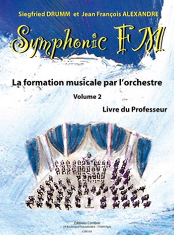 DRUMM Siegfried / ALEXANDRE Jean François&nbsp;&nbsp;Symphonic FM Vol.2 Professeur&nbsp;&nbsp;formation musicale Partition
