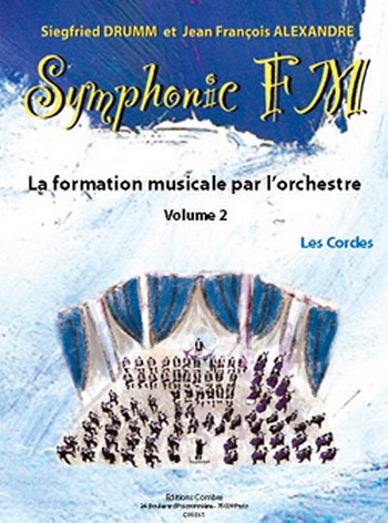 DRUMM Siegfried / ALEXANDRE Jean François&nbsp;&nbsp;Symphonic FM Vol.2 Elève Les Cordes&nbsp;&nbsp;formation musicale Partition