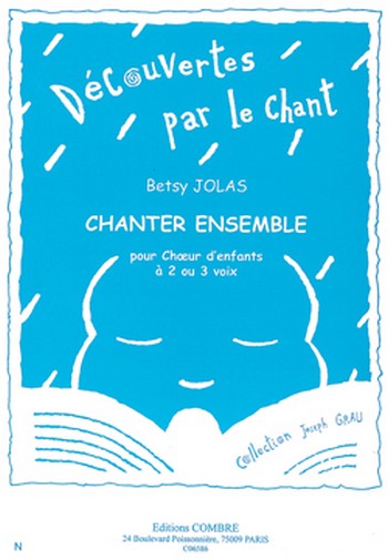 JOLAS Betsy&nbsp;&nbsp;Chanter ensemble&nbsp;&nbsp;choeur d'enfants à 2 ou 3 voix Partition