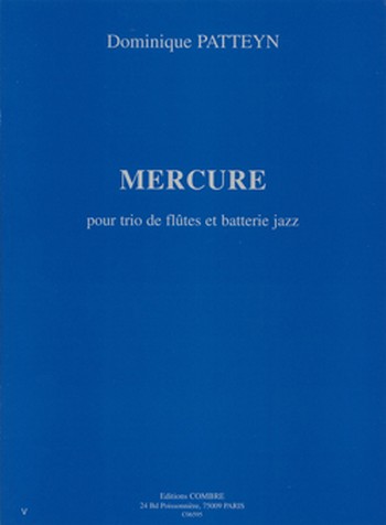 PATTEYN Dominique&nbsp;&nbsp;Mercure&nbsp;&nbsp;3 flûtes et batterie jazz Partition