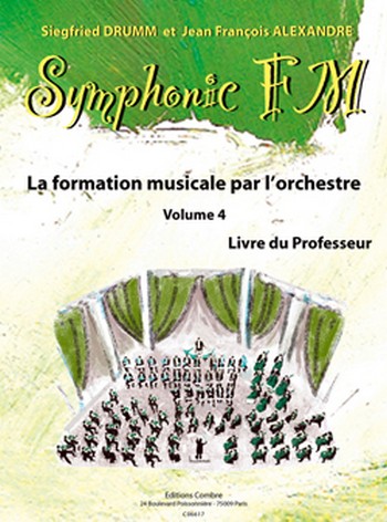 DRUMM Siegfried / ALEXANDRE Jean François&nbsp;&nbsp;Symphonic FM Vol.4 Professeur&nbsp;&nbsp;formation musicale Partition