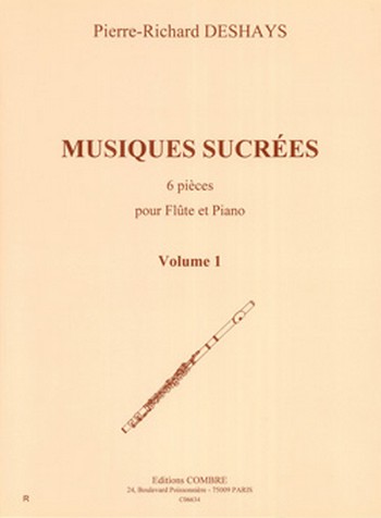 DESHAYS Pierre-Richard&nbsp;&nbsp;Musiques sucrées Vol.1 - 3 pièces&nbsp;&nbsp;flûte et piano Partition