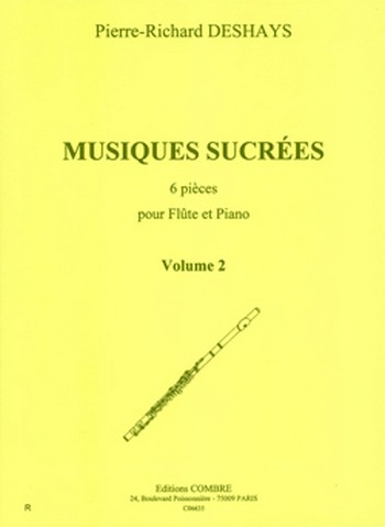 DESHAYS Pierre-Richard&nbsp;&nbsp;Musiques sucrées Vol.2 - 3 pièces&nbsp;&nbsp;flûte et piano Partition