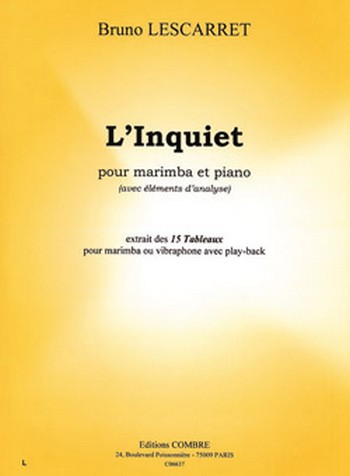 LESCARRET Bruno&nbsp;&nbsp;Tableaux (15) - L'Inquiet (avec éléments d'analyse)&nbsp;&nbsp;marimba et piano Partition