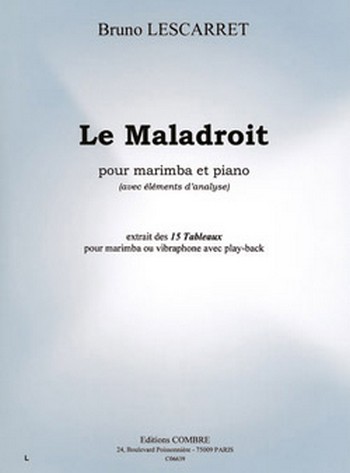 LESCARRET Bruno&nbsp;&nbsp;Tableaux (15) - Le Maladroit (avec éléments d'analyse)&nbsp;&nbsp;marimba et piano Partition