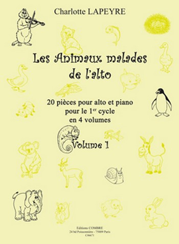 LAPEYRE Charlotte&nbsp;&nbsp;Les Animaux malades de l'alto Vol.1&nbsp;&nbsp;alto et piano Partition