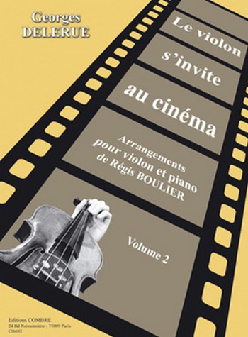 DELERUE Georges / BOULIER Régis&nbsp;&nbsp;Le violon s'invite au cinéma Vol.2&nbsp;&nbsp;violon et piano Partition