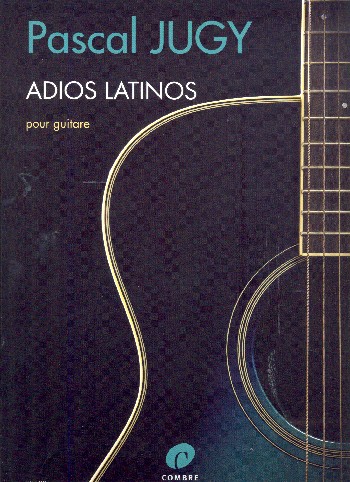 Adios latinos&nbsp;&nbsp;pour guitare&nbsp;&nbsp;