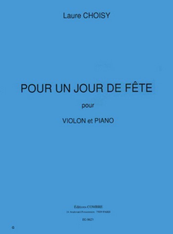 CHOISY Laure&nbsp;&nbsp;Pour un jour de fête&nbsp;&nbsp;violon et piano Partition