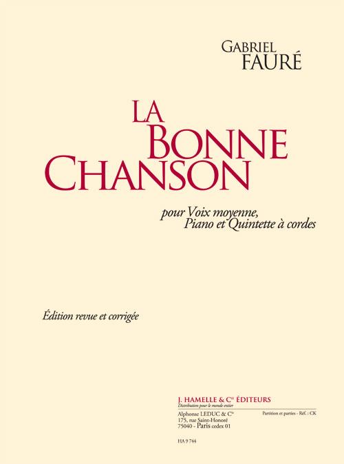 La bonne chanson&nbsp;&nbsp;pour voix moyenne, piano, 2 violons, alto, violoncelle et contrebasse&nbsp;&nbsp;partition et parties